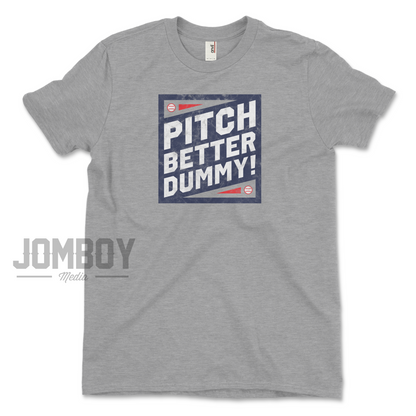 Pitch Better Dummy | T-Shirt